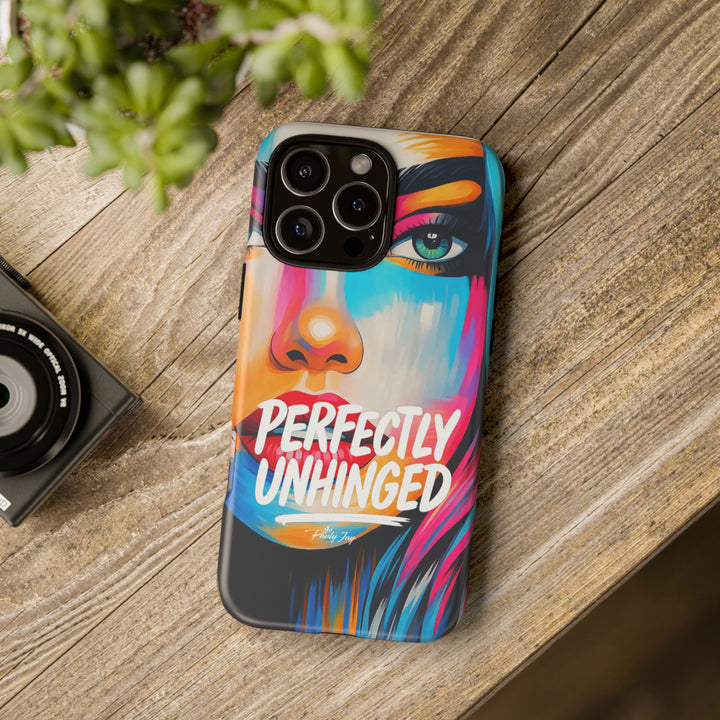 Perfectly Unhinged - artist edition Phone Case by Pauly Jay
