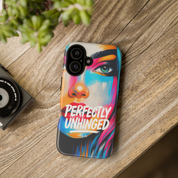 Perfectly Unhinged - artist edition Phone Case by Pauly Jay
