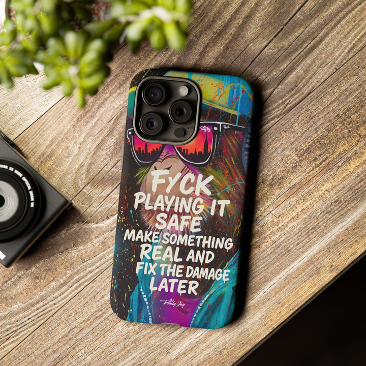 F*ck Playing it Safe Street Art Phone Case