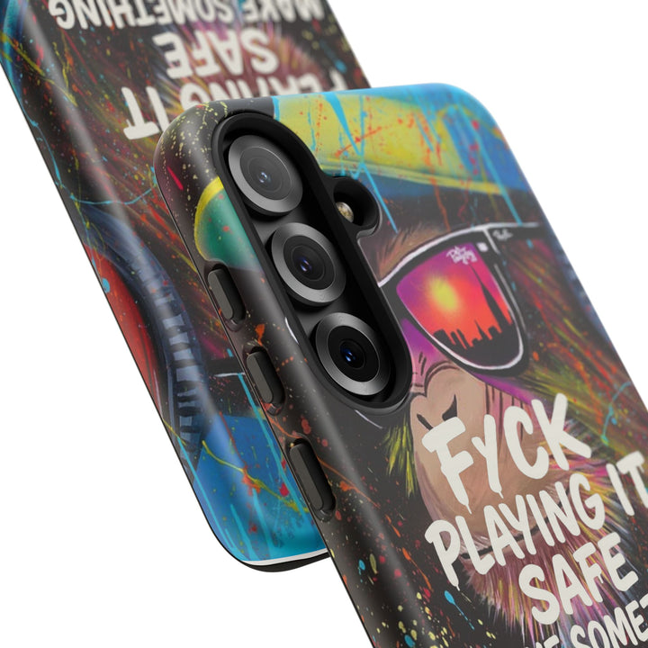 F*ck Playing it Safe Street Art Phone Case