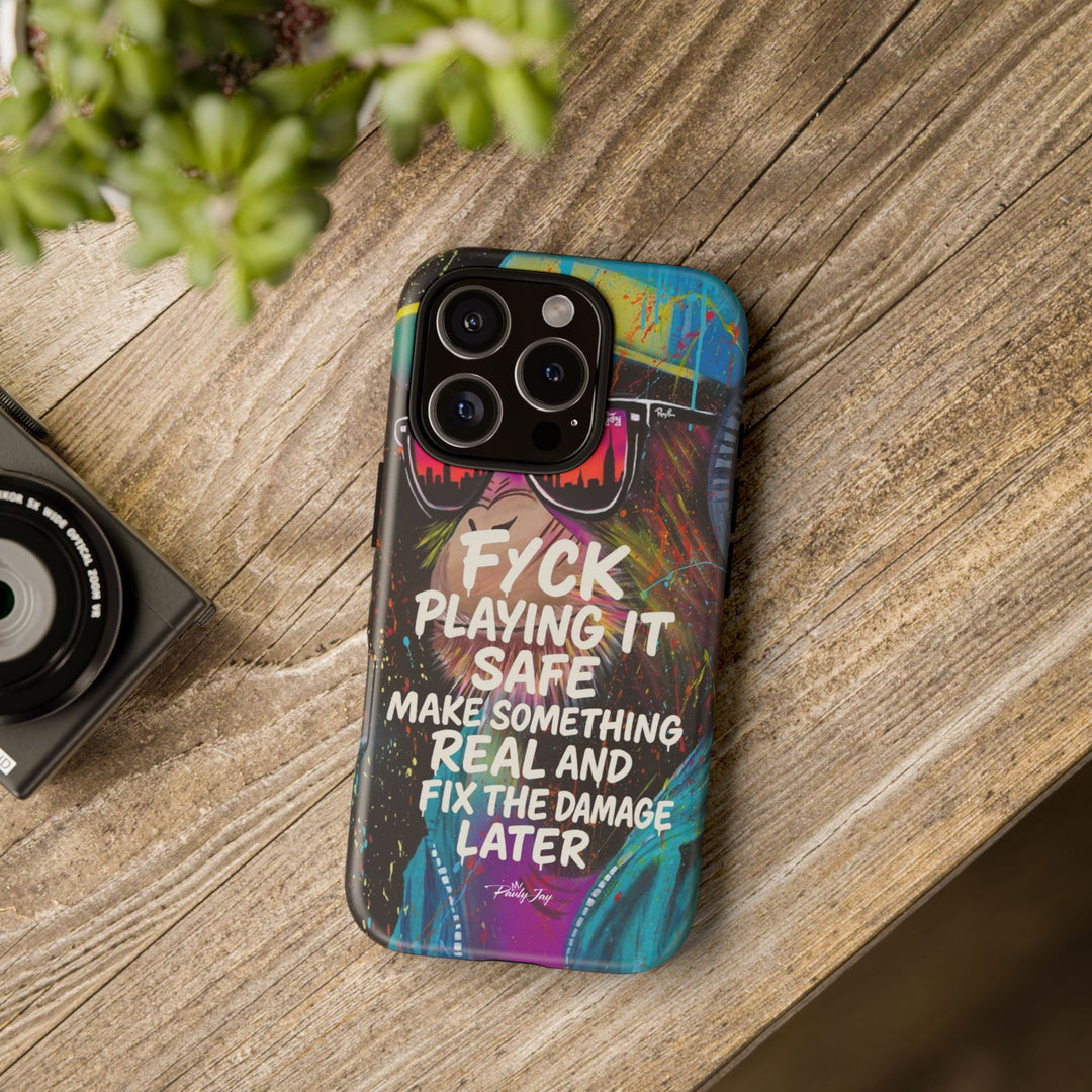 F*ck Playing it Safe Street Art Phone Case