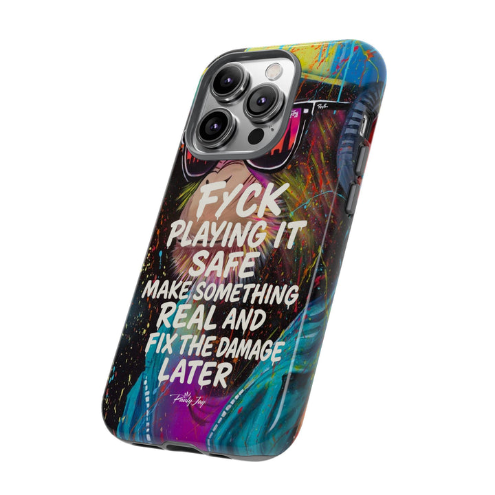 F*ck Playing it Safe Street Art Phone Case