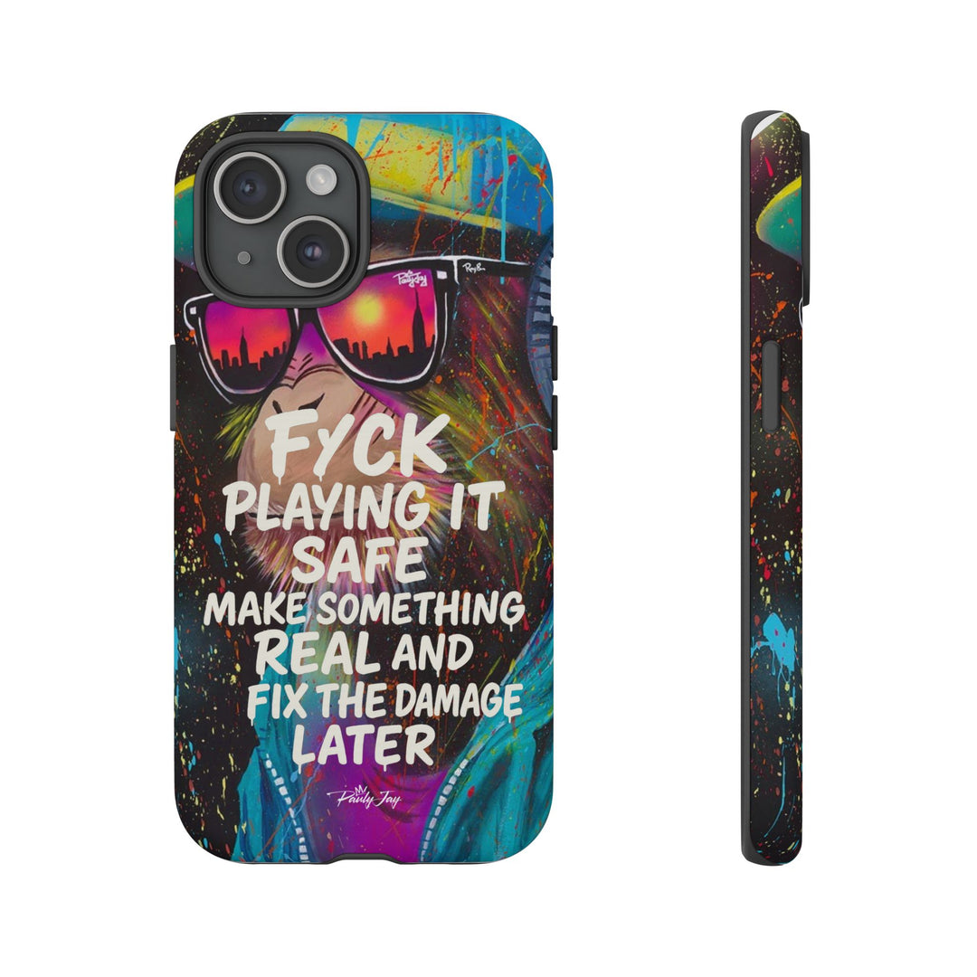 F*ck Playing it Safe Street Art Phone Case