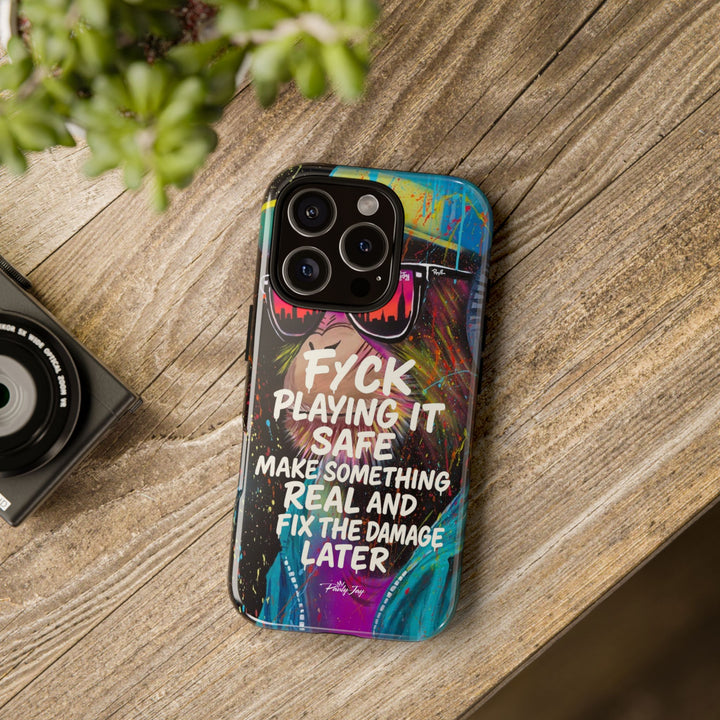 F*ck Playing it Safe Street Art Phone Case