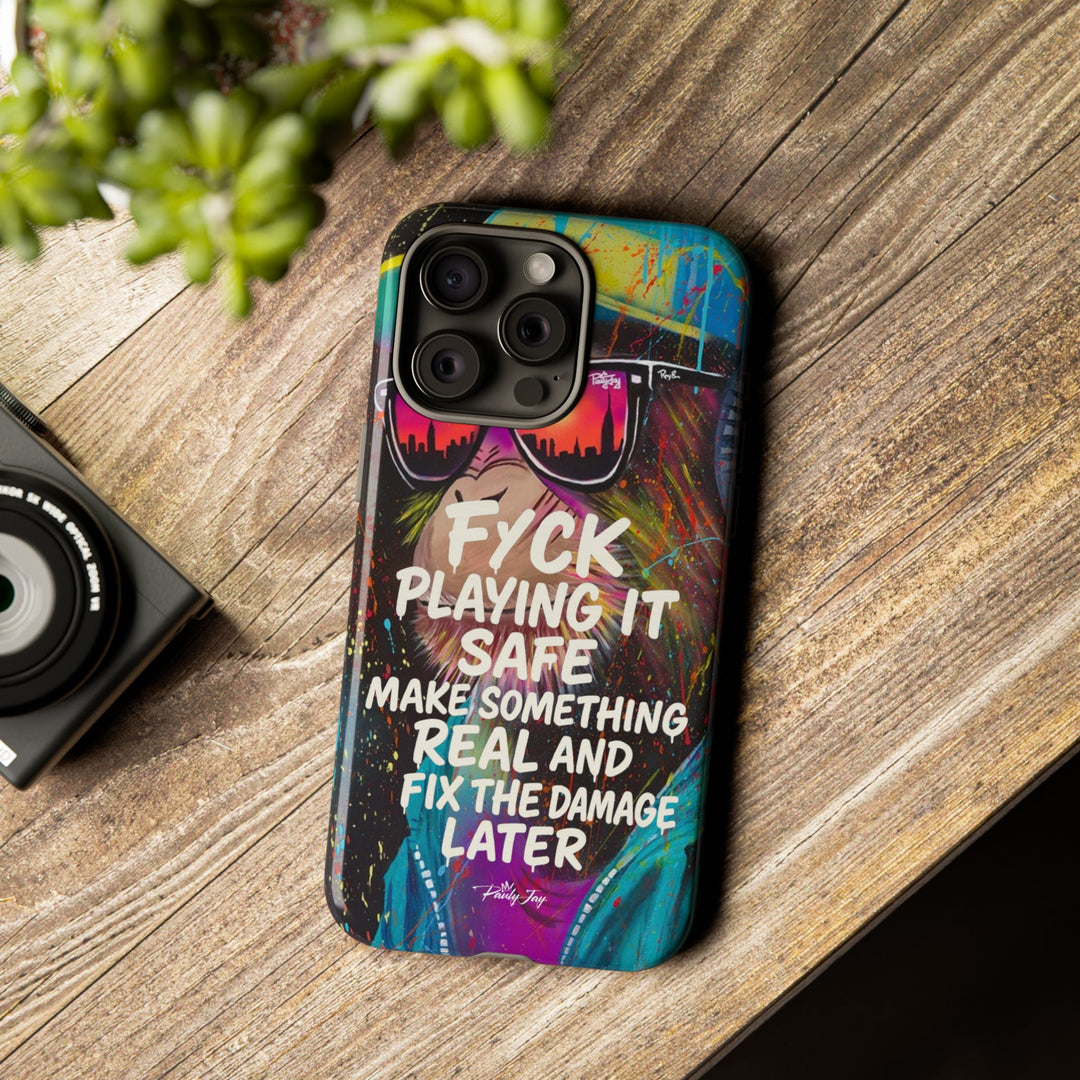 F*ck Playing it Safe Street Art Phone Case