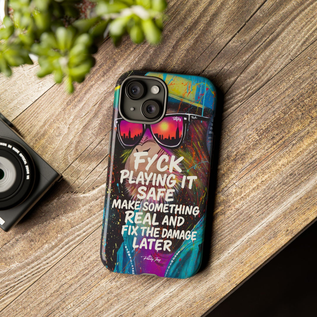 F*ck Playing it Safe Street Art Phone Case