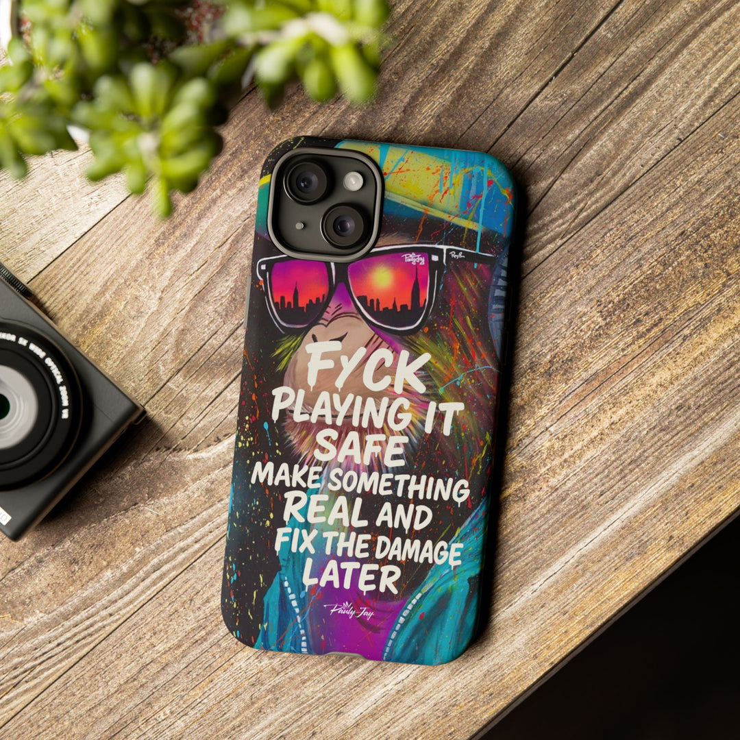 F*ck Playing it Safe Street Art Phone Case