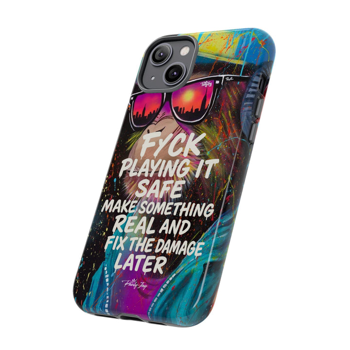F*ck Playing it Safe Street Art Phone Case