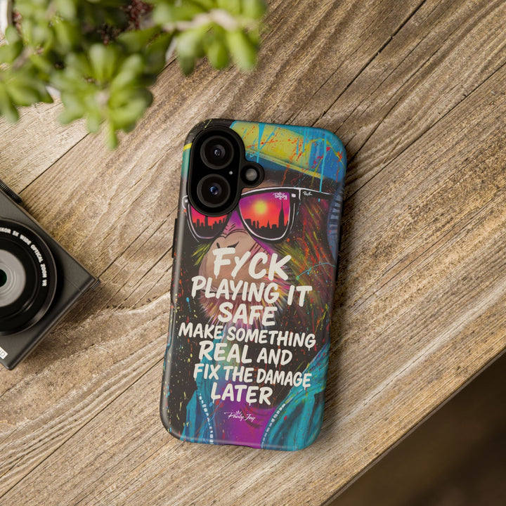 F*ck Playing it Safe Street Art Phone Case