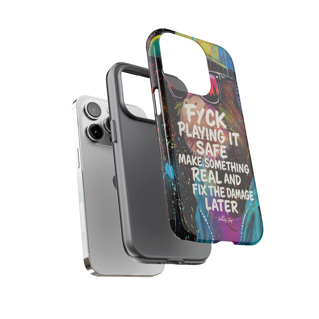 F*ck Playing it Safe Street Art Phone Case