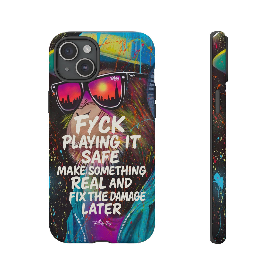 F*ck Playing it Safe Street Art Phone Case