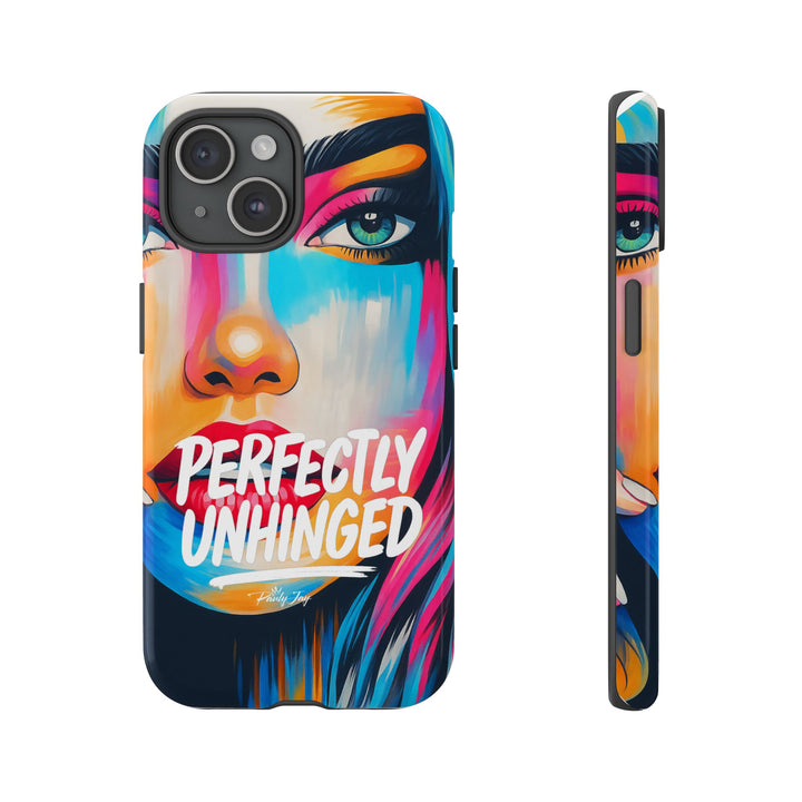 Perfectly Unhinged - artist edition Phone Case by Pauly Jay
