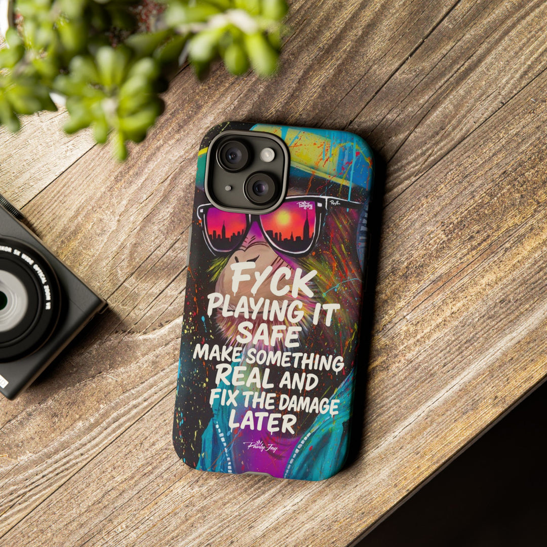 F*ck Playing it Safe Street Art Phone Case