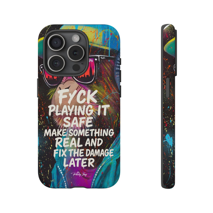 F*ck Playing it Safe Street Art Phone Case