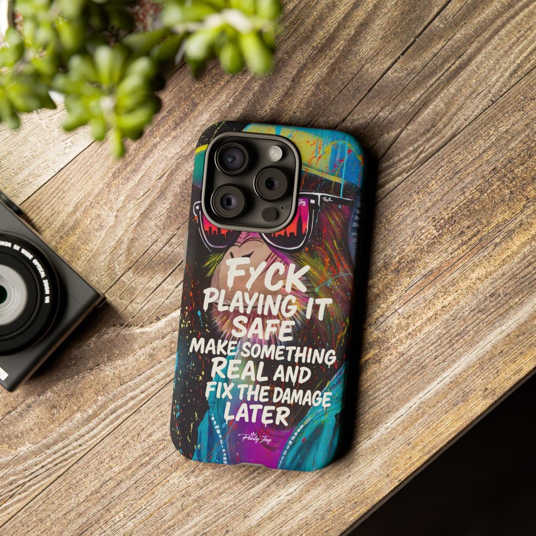F*ck Playing it Safe Street Art Phone Case