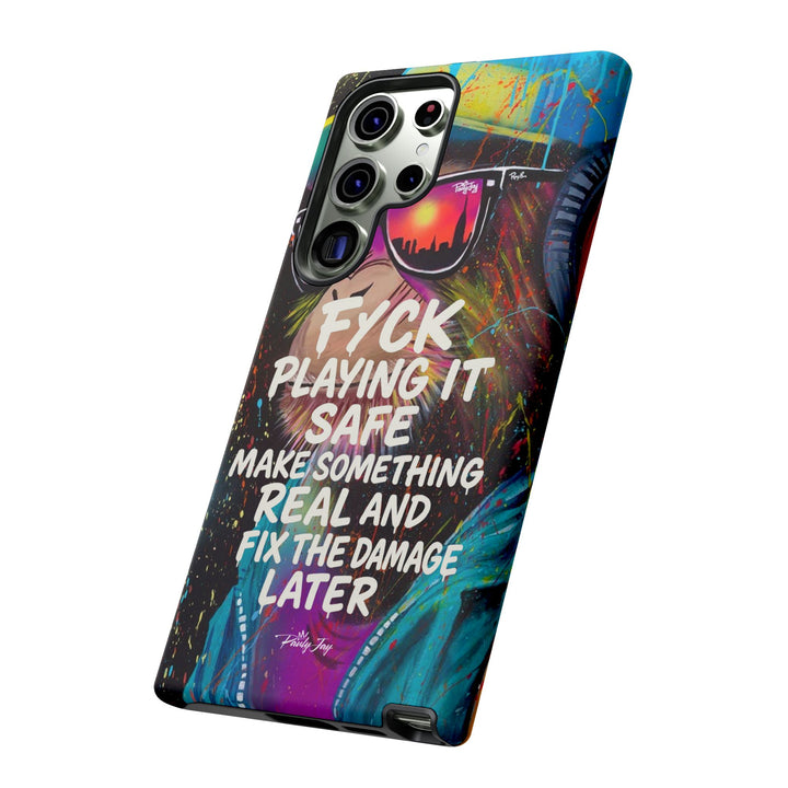 F*ck Playing it Safe Street Art Phone Case