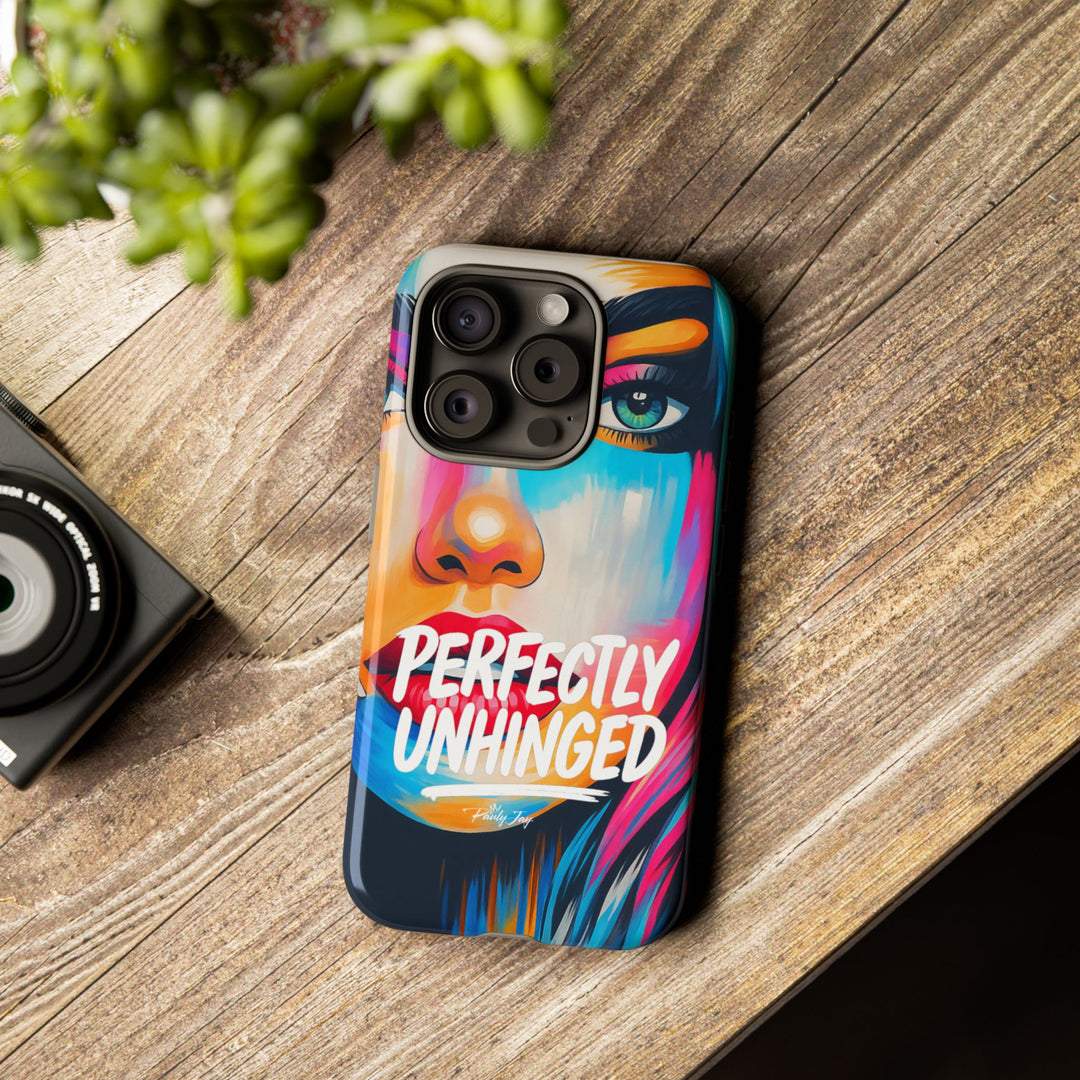 Perfectly Unhinged - artist edition Phone Case by Pauly Jay