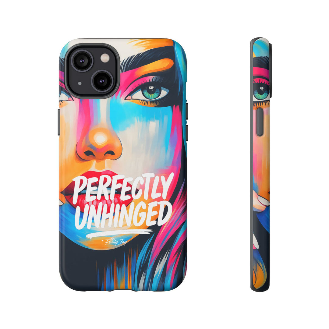 Perfectly Unhinged - artist edition Phone Case by Pauly Jay