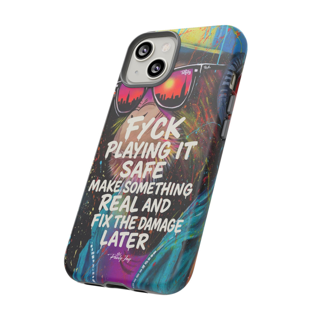 F*ck Playing it Safe Street Art Phone Case