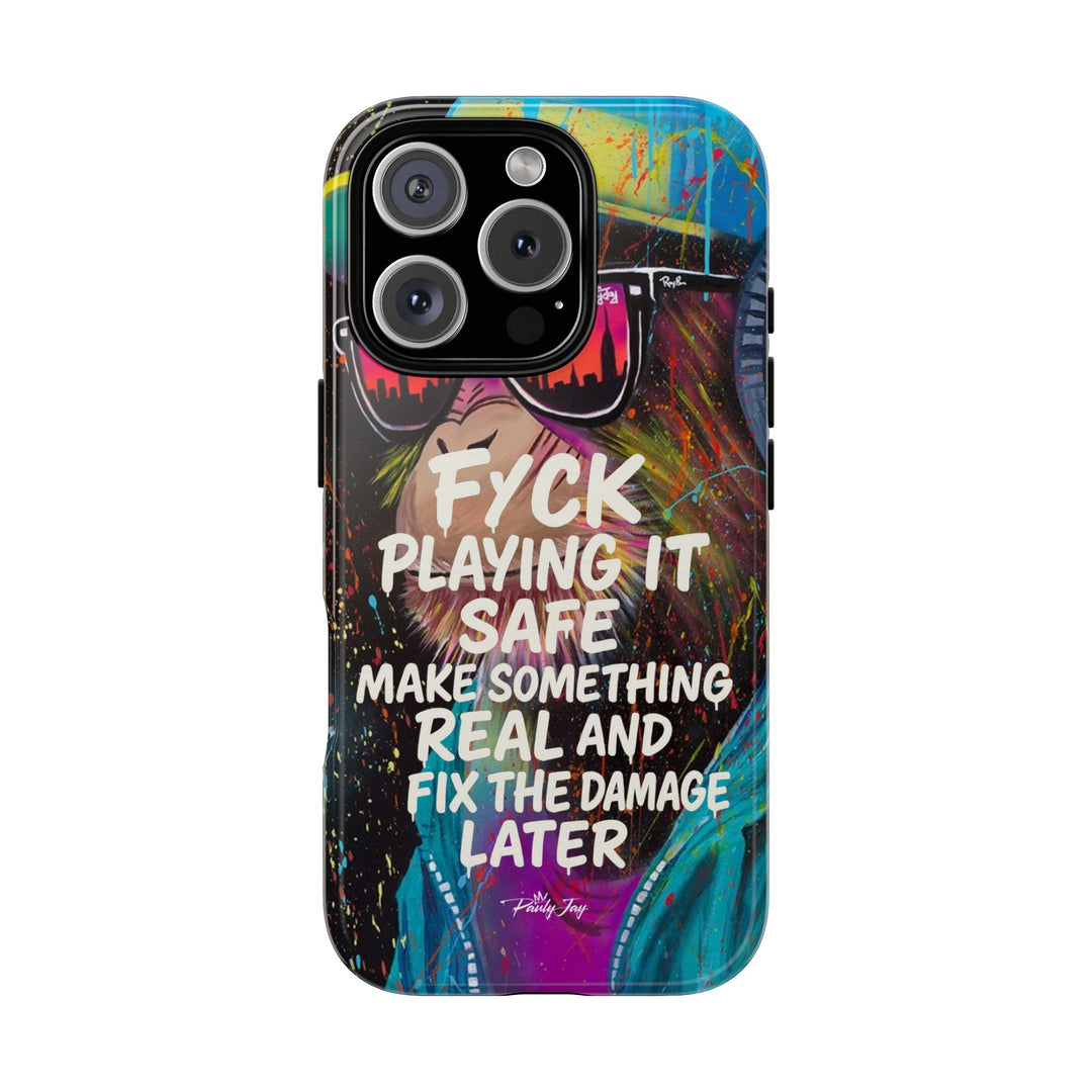 F*ck Playing it Safe Street Art Phone Case
