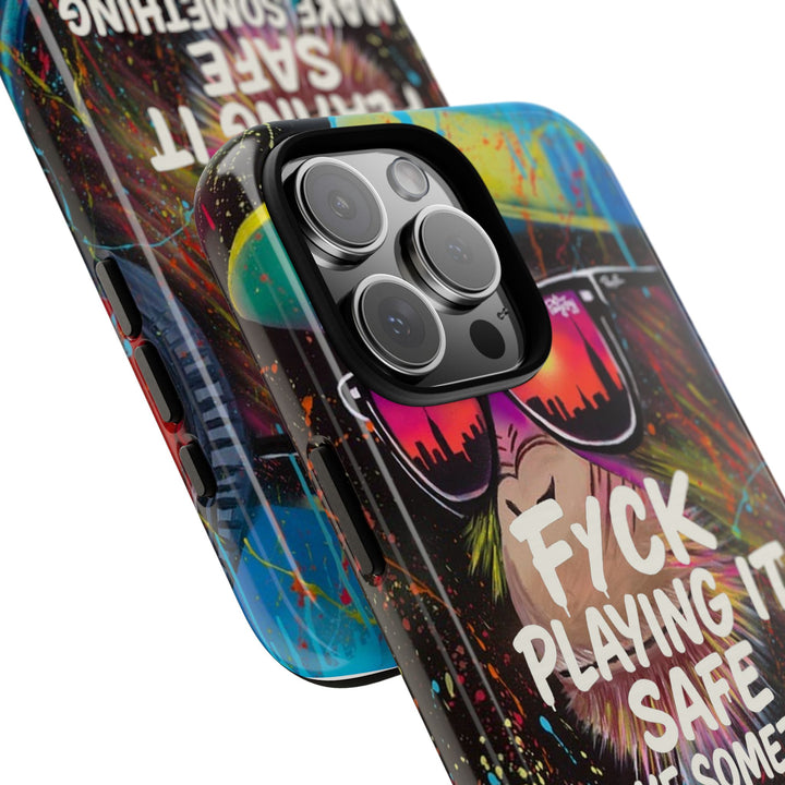 F*ck Playing it Safe Street Art Phone Case