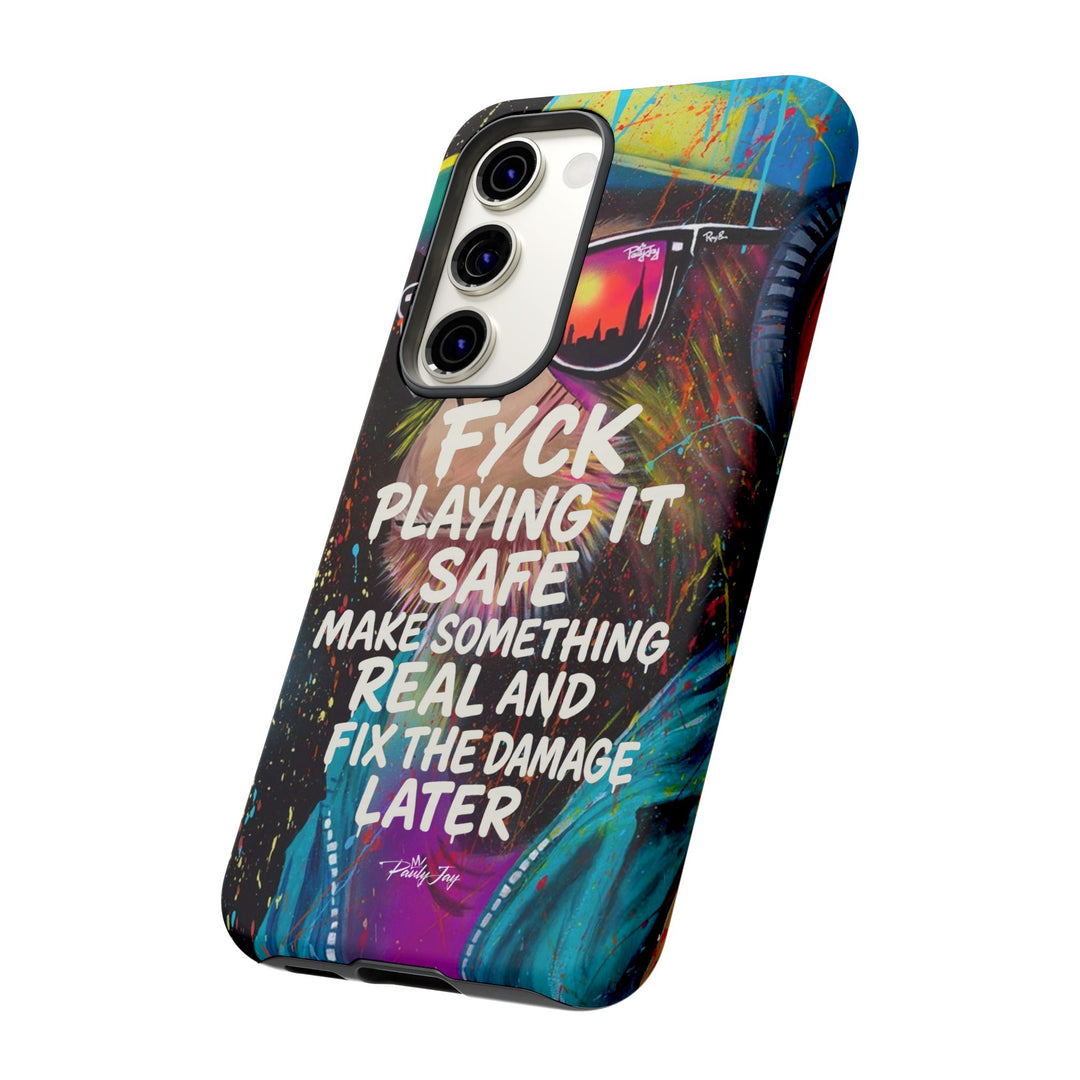 F*ck Playing it Safe Street Art Phone Case
