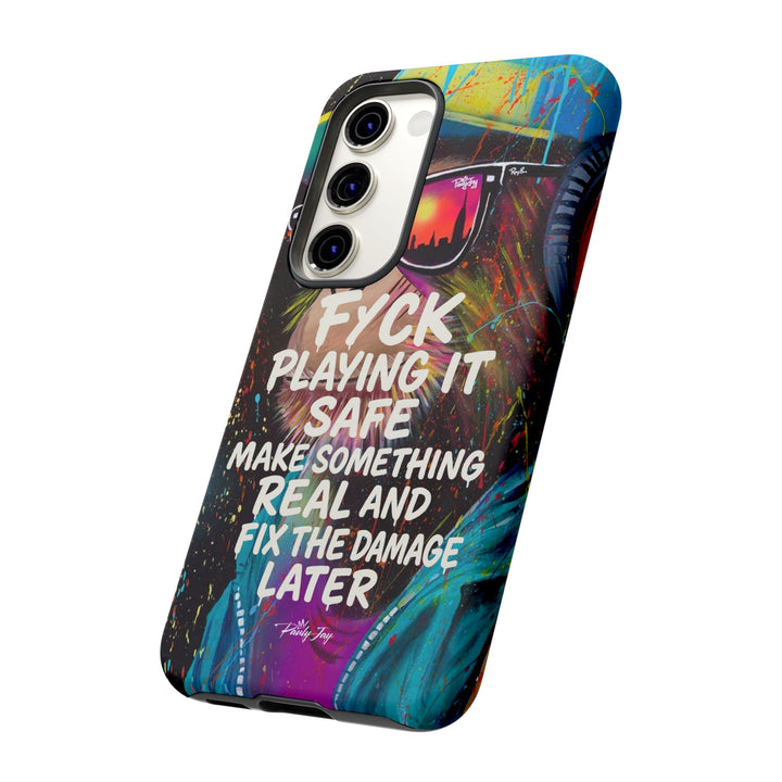 F*ck Playing it Safe Street Art Phone Case