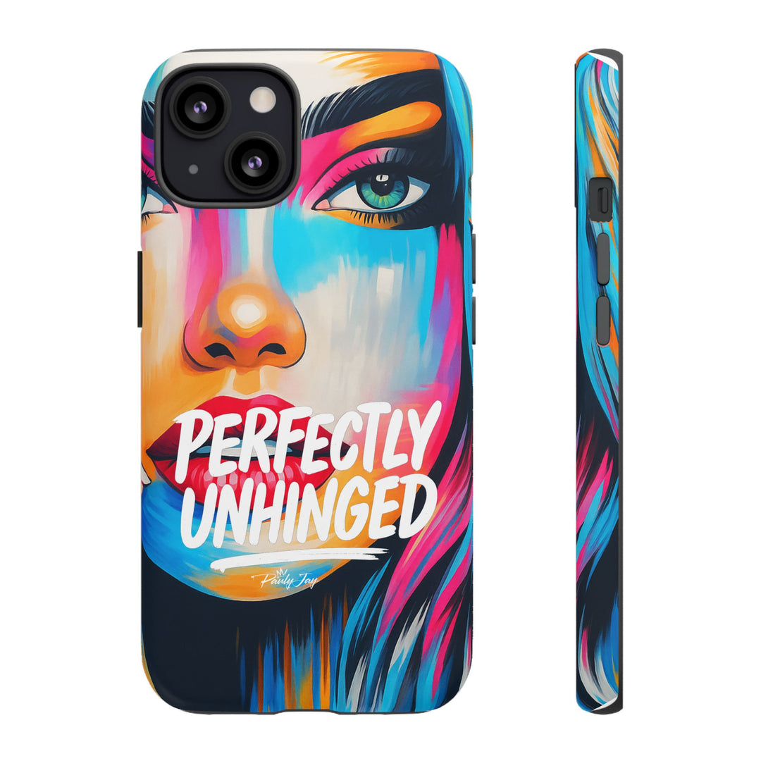 Perfectly Unhinged - artist edition Phone Case by Pauly Jay