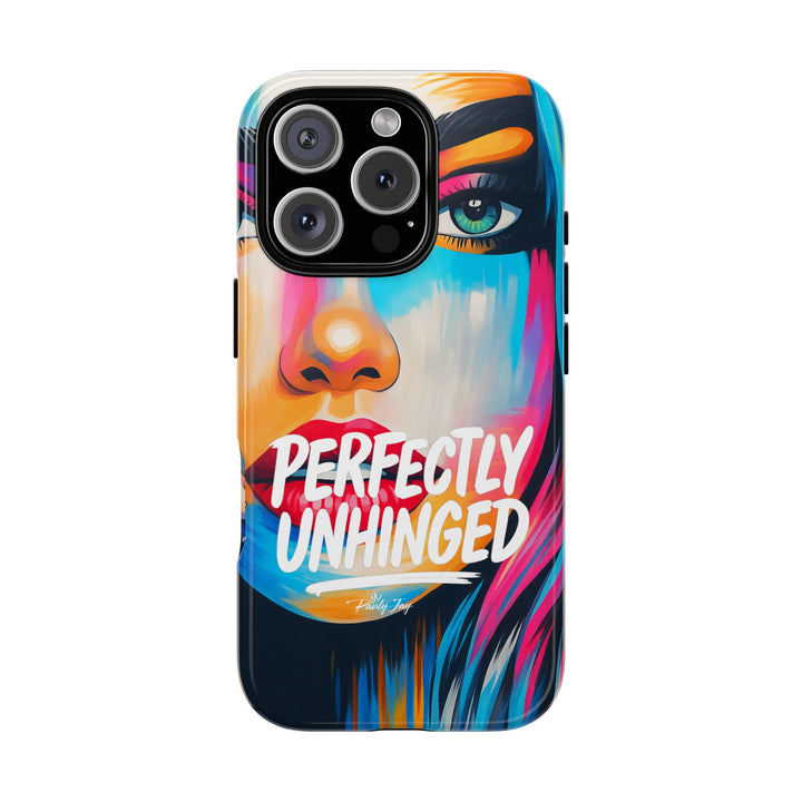 Perfectly Unhinged - artist edition Phone Case by Pauly Jay