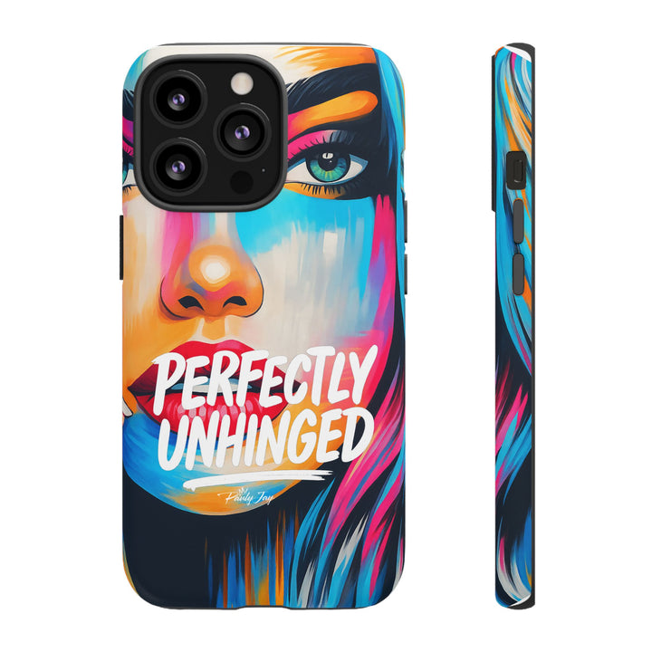 Perfectly Unhinged - artist edition Phone Case by Pauly Jay