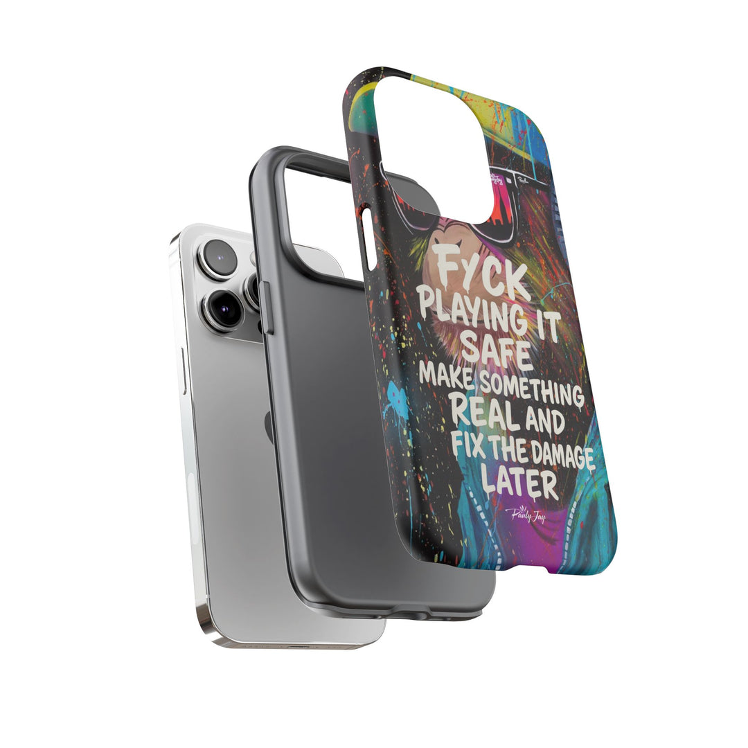 F*ck Playing it Safe Street Art Phone Case