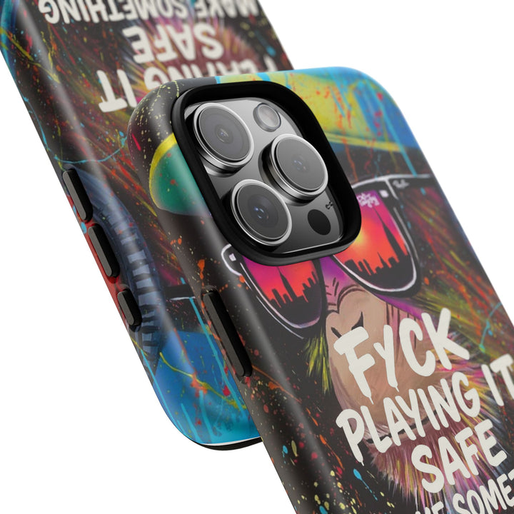 F*ck Playing it Safe Street Art Phone Case