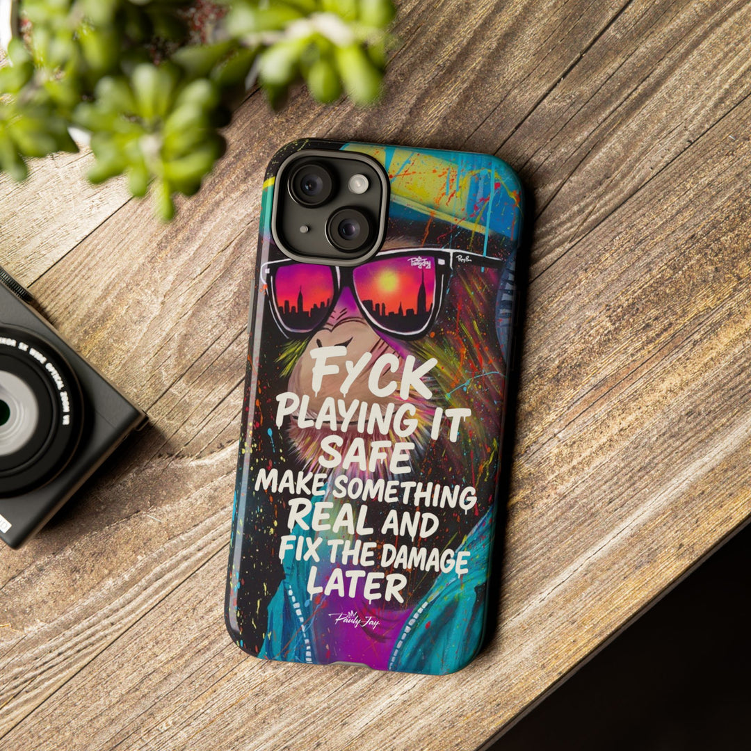 F*ck Playing it Safe Street Art Phone Case