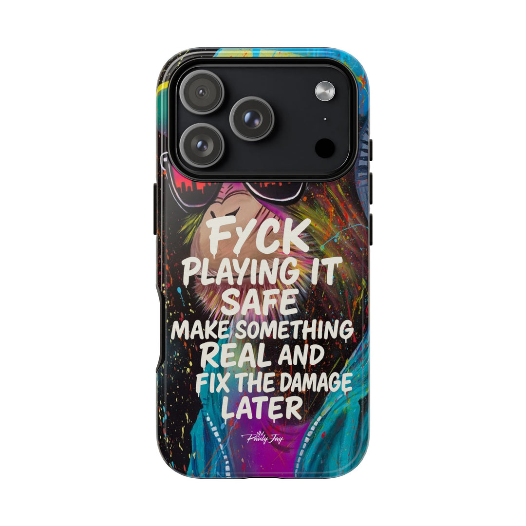 F*ck Playing it Safe Street Art Phone Case