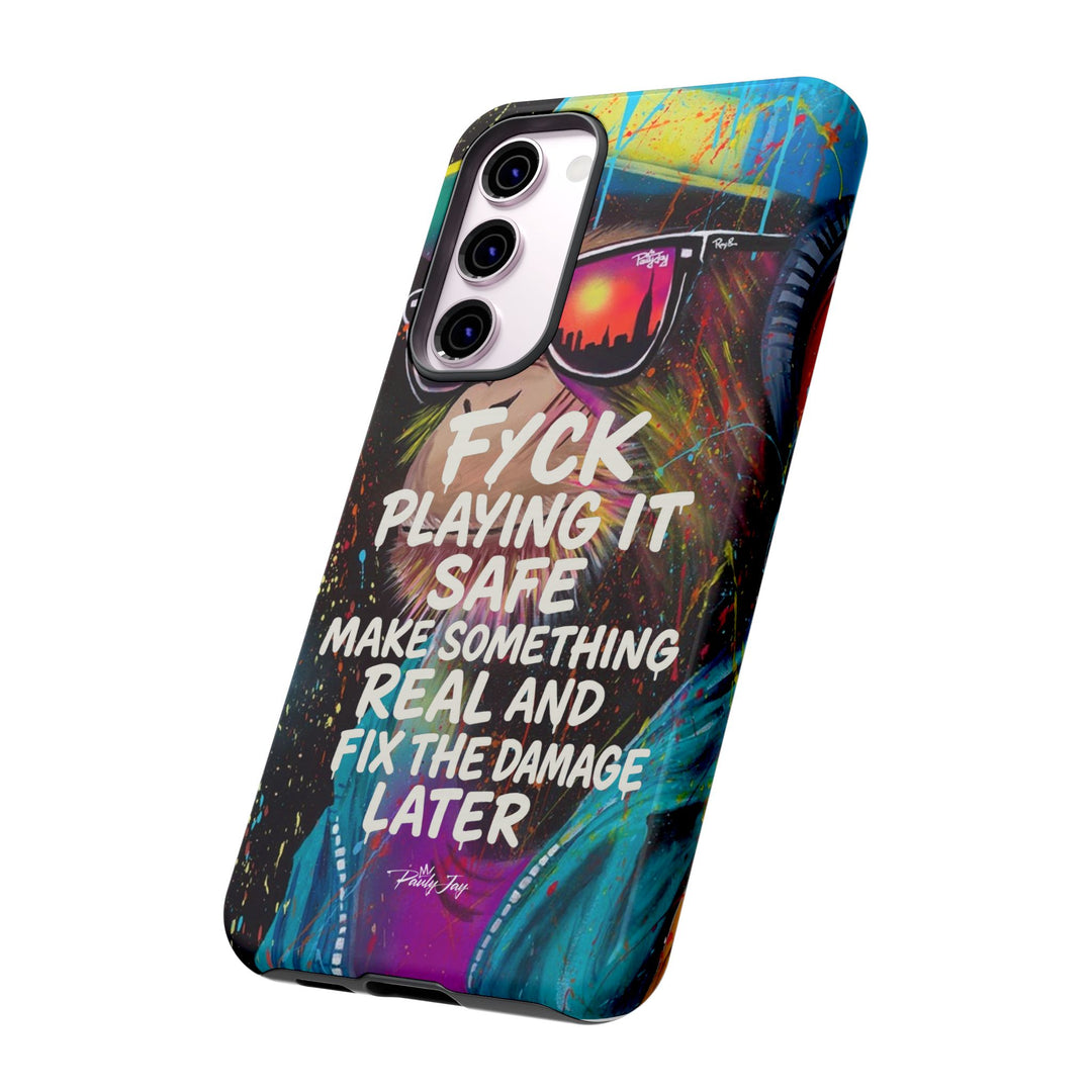 F*ck Playing it Safe Street Art Phone Case