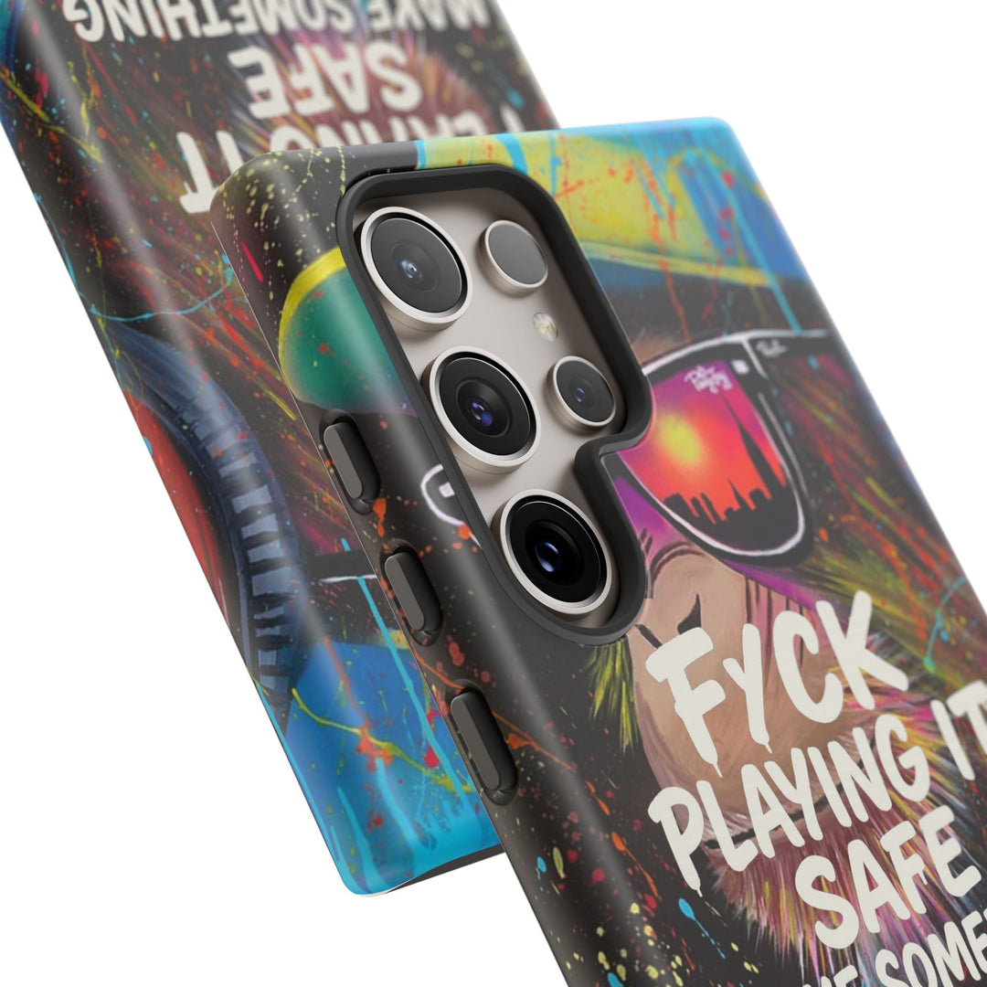 F*ck Playing it Safe Street Art Phone Case