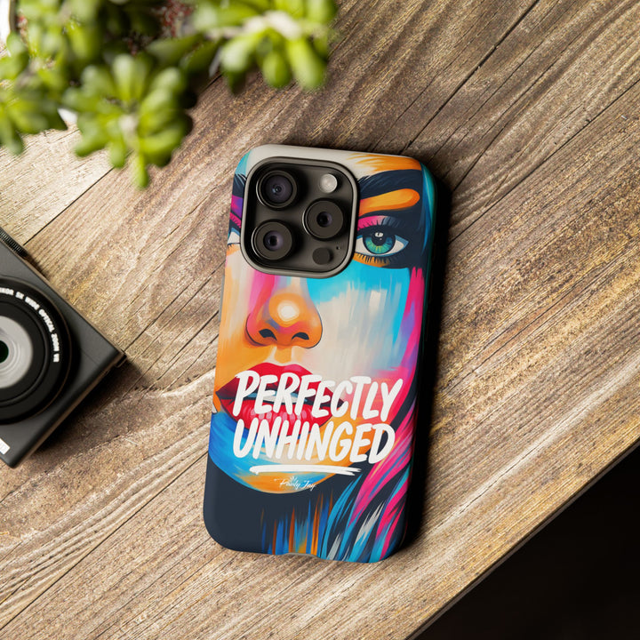 Perfectly Unhinged - artist edition Phone Case by Pauly Jay