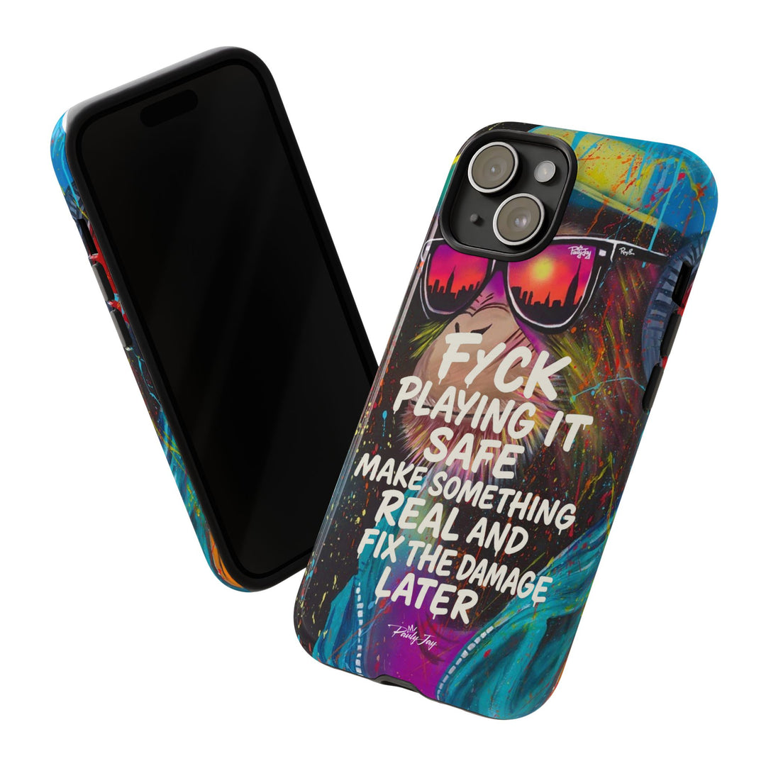 F*ck Playing it Safe Street Art Phone Case