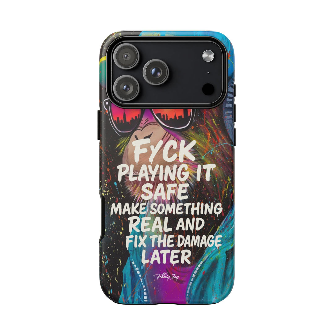 F*ck Playing it Safe Street Art Phone Case