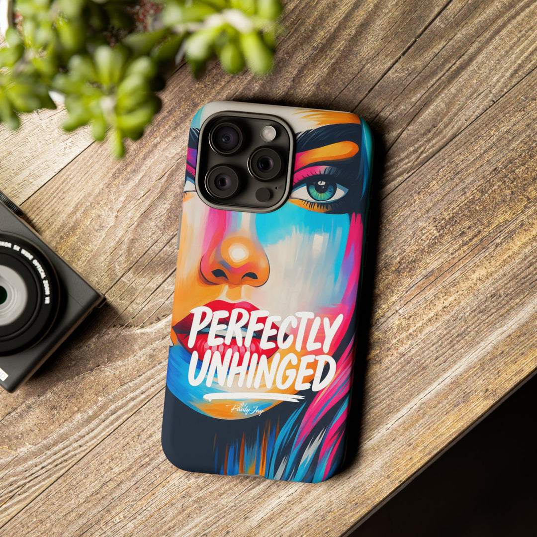 Perfectly Unhinged - artist edition Phone Case by Pauly Jay