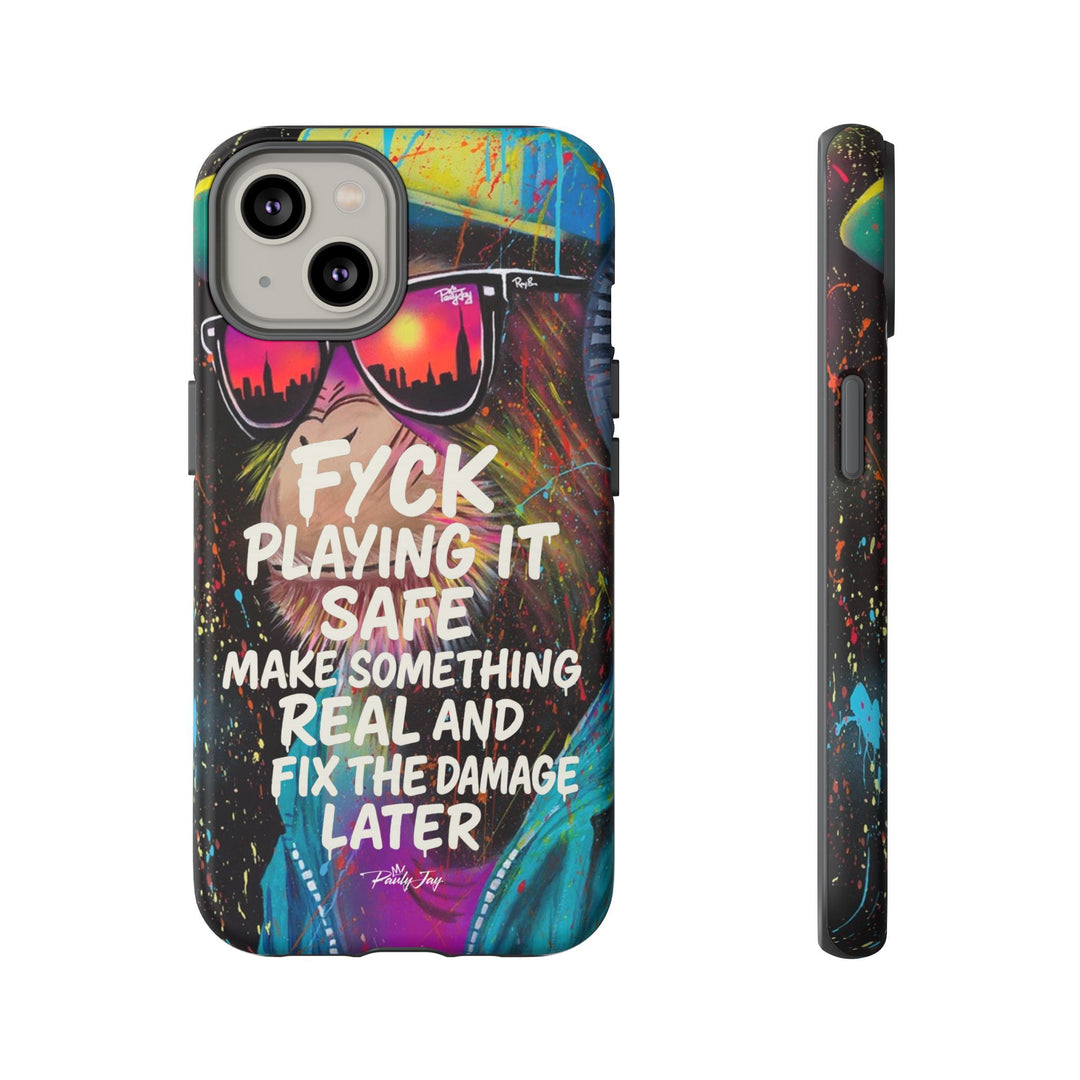 F*ck Playing it Safe Street Art Phone Case