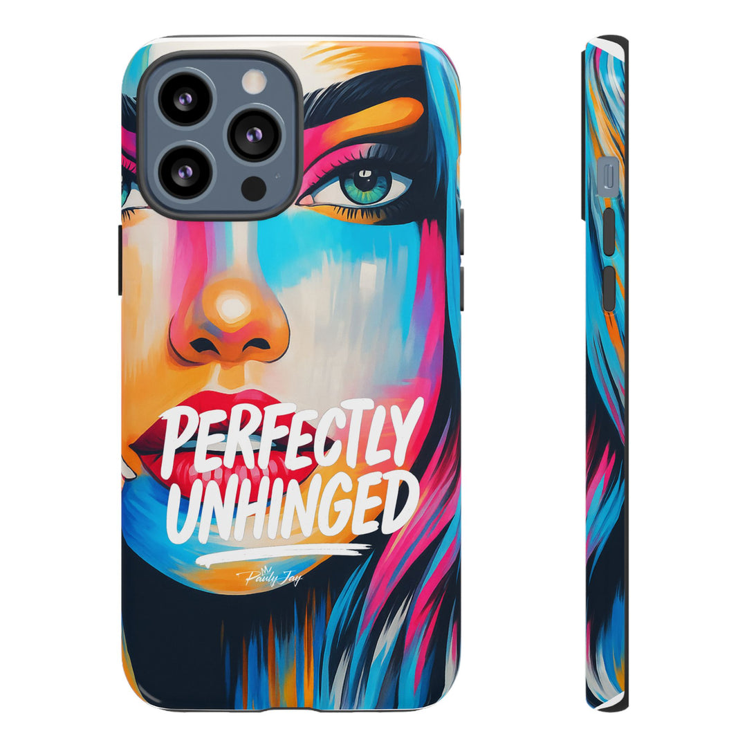 Perfectly Unhinged - artist edition Phone Case by Pauly Jay