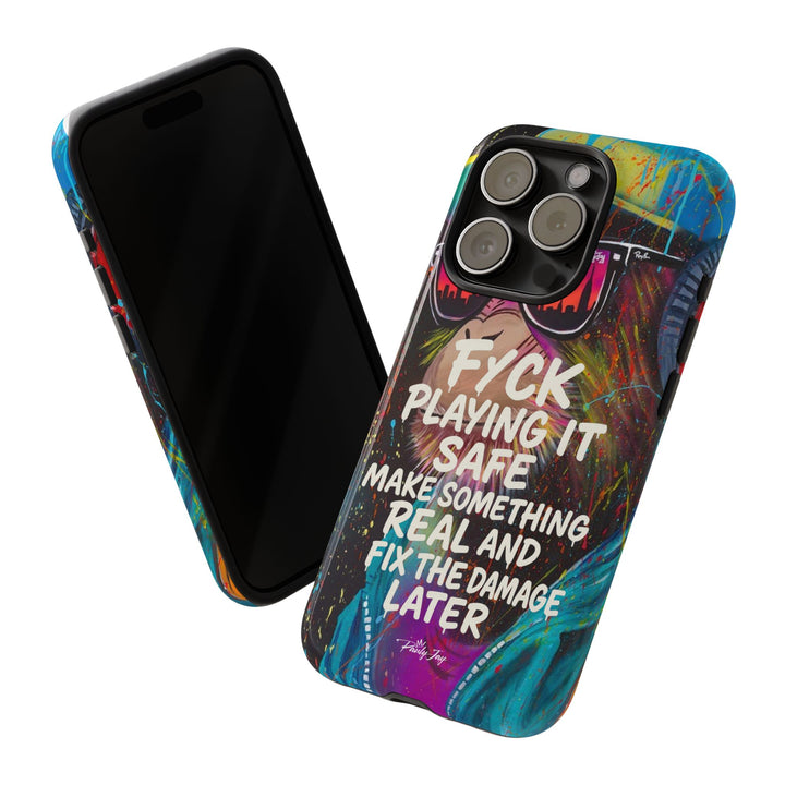 F*ck Playing it Safe Street Art Phone Case