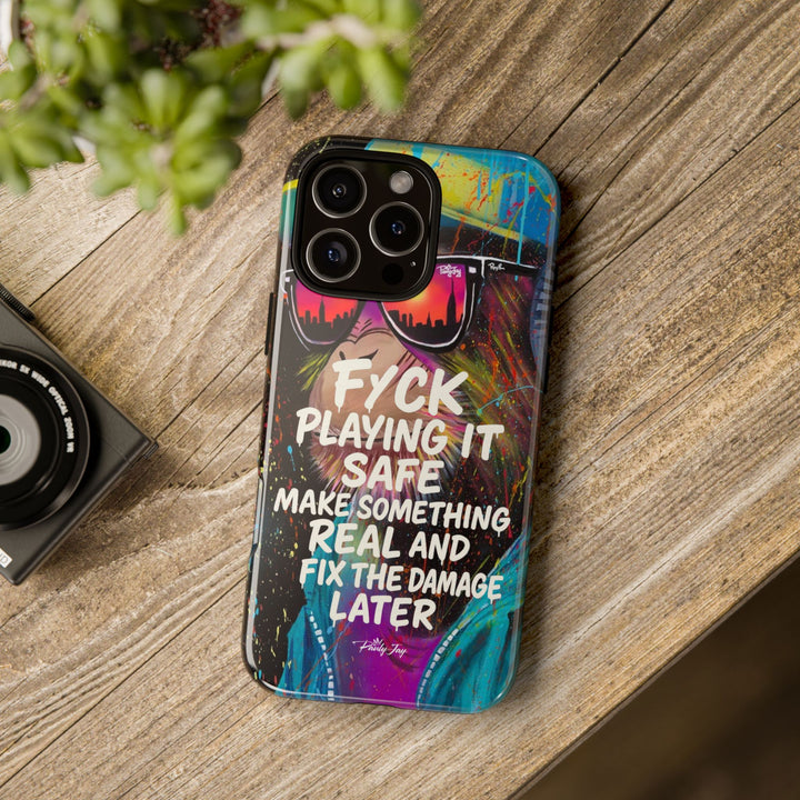 F*ck Playing it Safe Street Art Phone Case