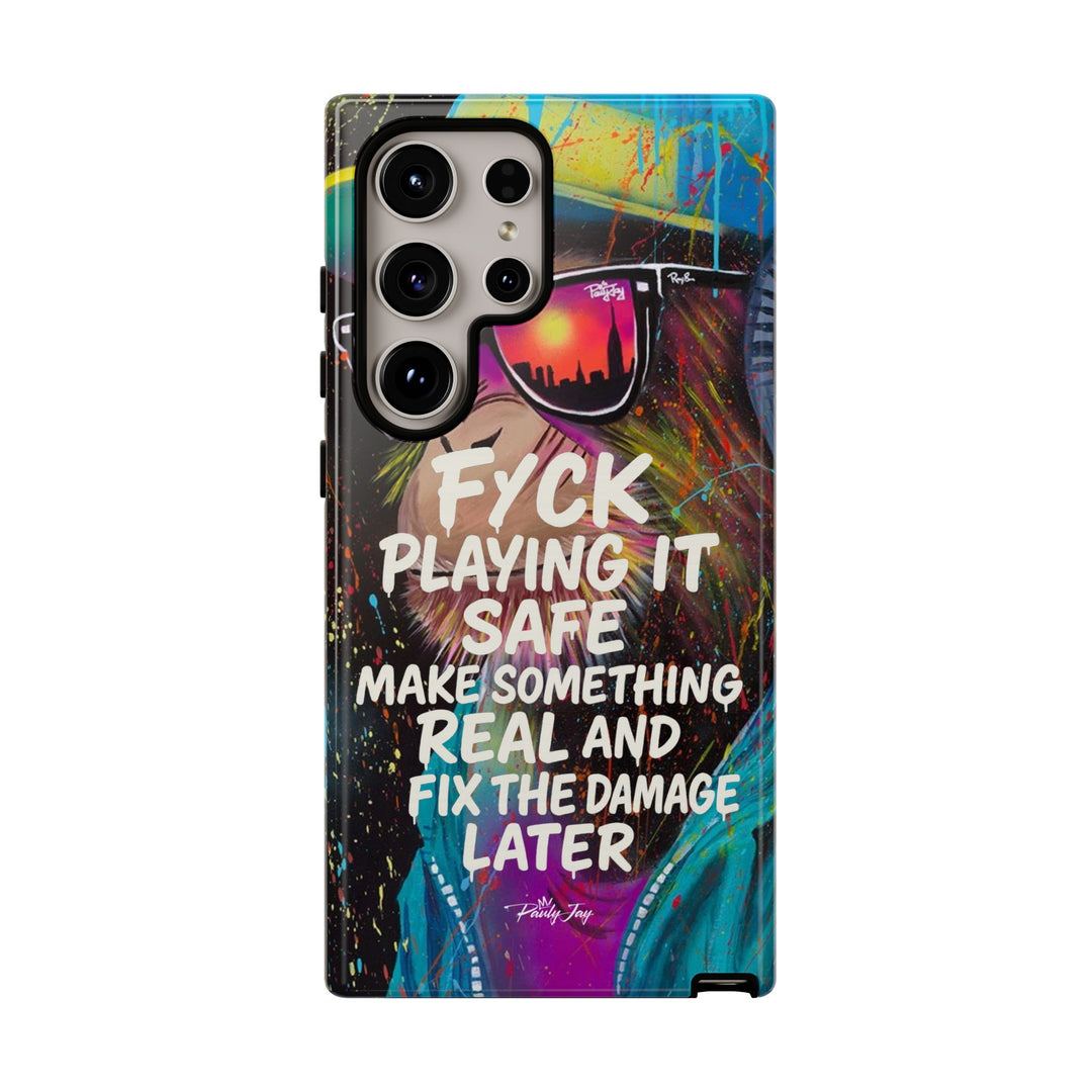 F*ck Playing it Safe Street Art Phone Case