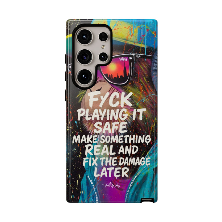 F*ck Playing it Safe Street Art Phone Case