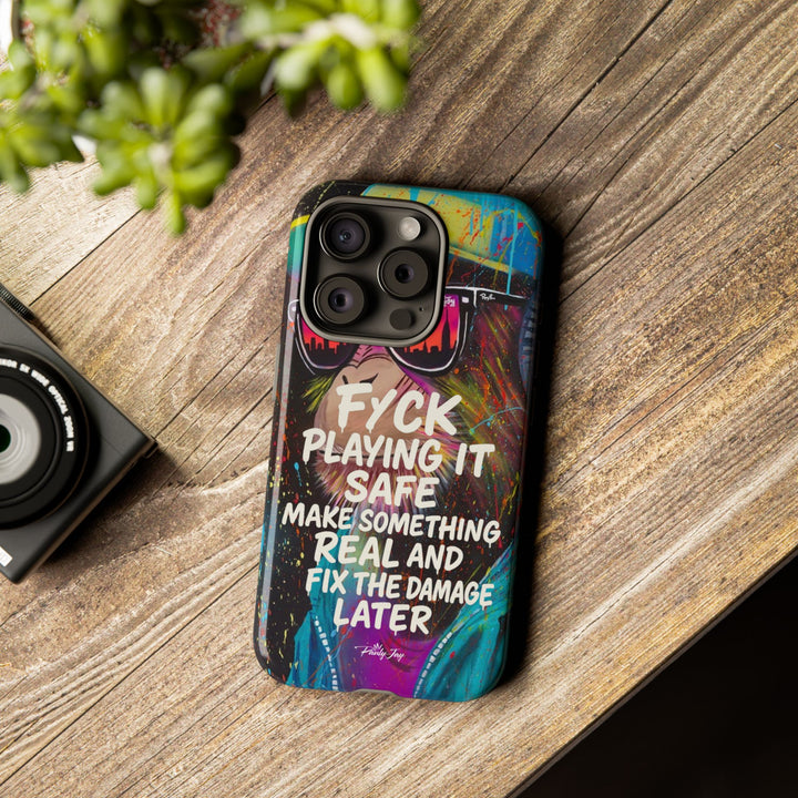 F*ck Playing it Safe Street Art Phone Case