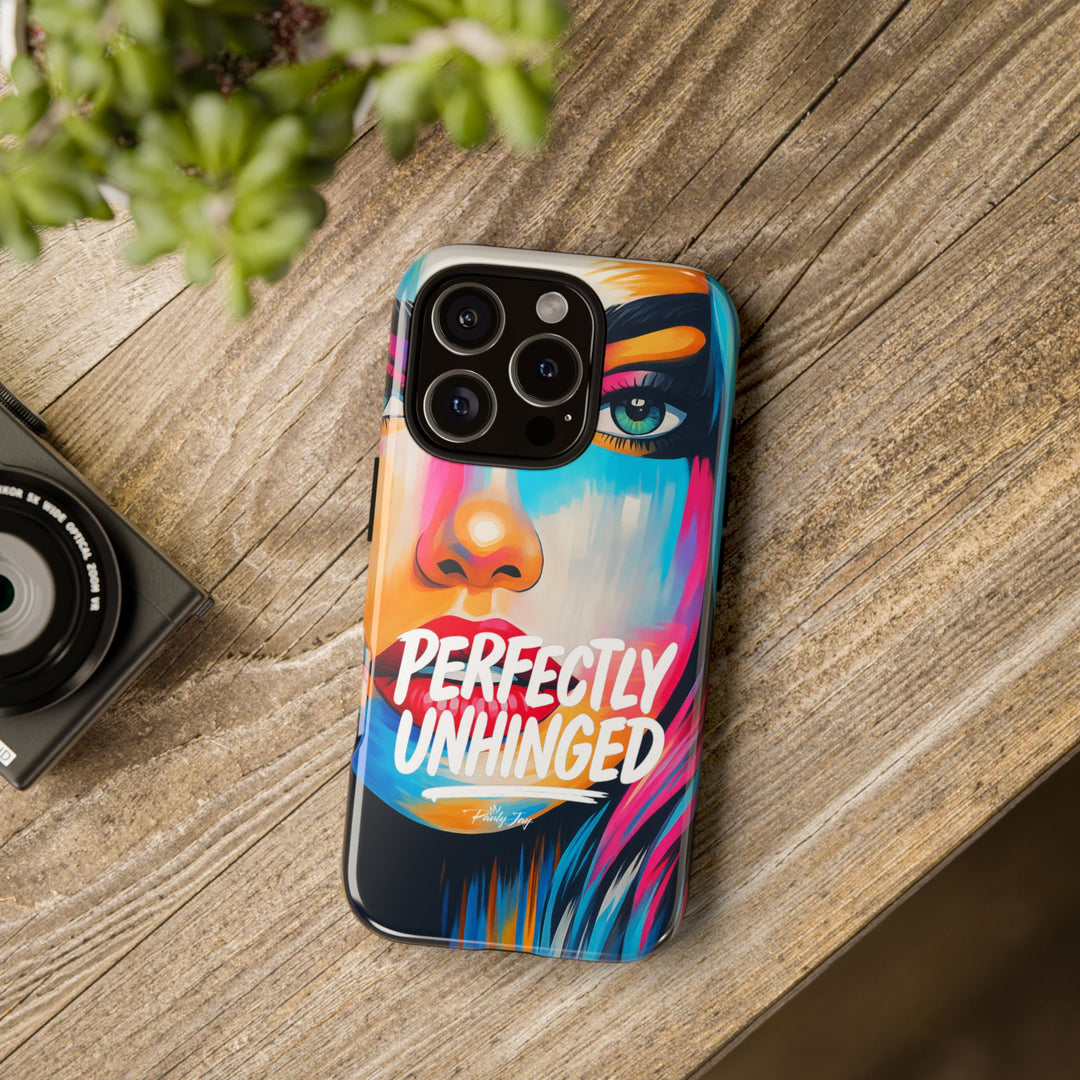 Perfectly Unhinged - artist edition Phone Case by Pauly Jay