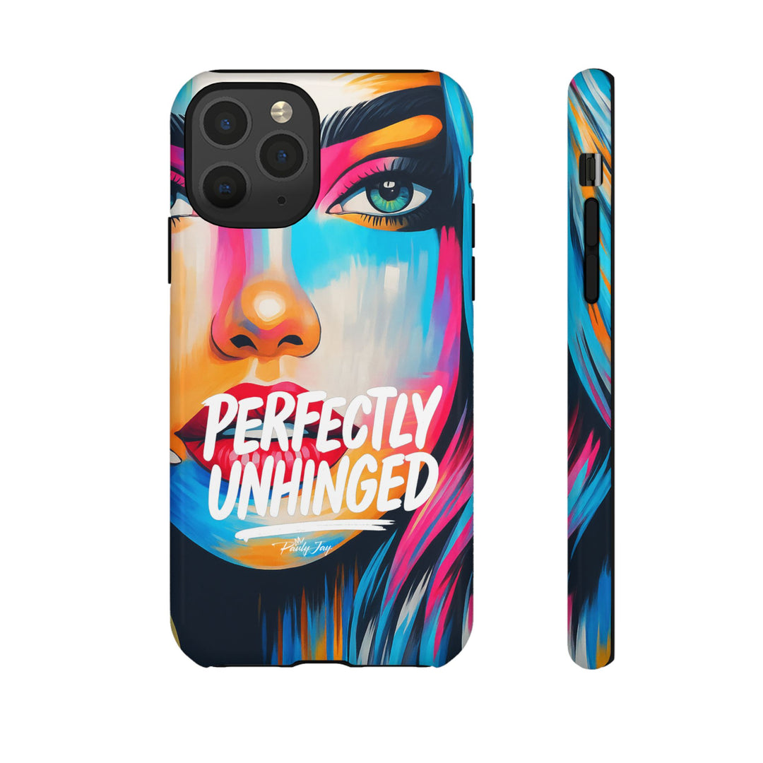 Perfectly Unhinged - artist edition Phone Case by Pauly Jay
