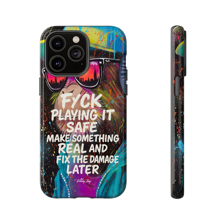 F*ck Playing it Safe Street Art Phone Case